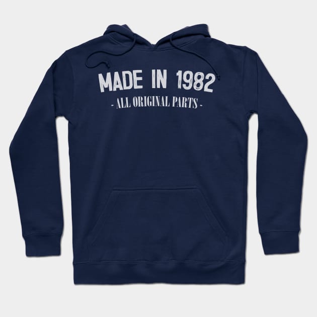 Made In 1982 - All Original Parts / Birthday Gift Design Hoodie by DankFutura